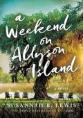 A Weekend on Allyson Island