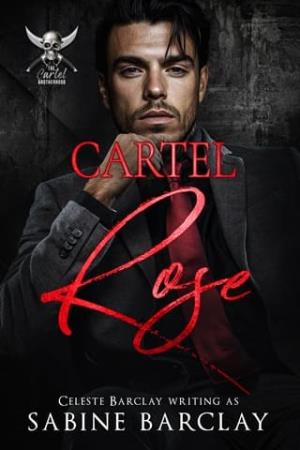 Cartel Rose (The Cartel Brotherhood #4)