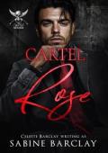 Cartel Rose (The Cartel Brotherhood #4)