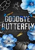 Goodbye Butterfly (The Broken Butterfly Duet #1)