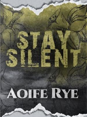 Stay Silent (The Whispered Veil Duet #1)