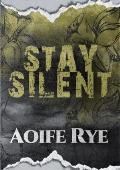 Stay Silent (The Whispered Veil Duet #1)