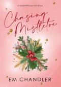 Chasing Mistletoe (Havenwood #3)