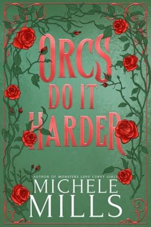 Orcs Do It Harder (Orcs Love Curvy Girls #2)
