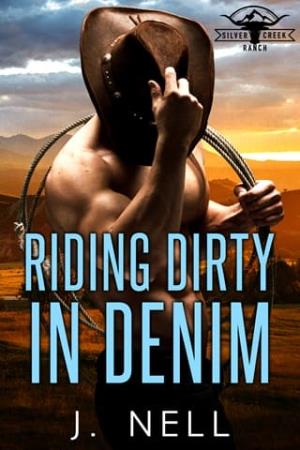 Riding Dirty In Denim (Silver Creek Ranch #17)