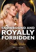 Snowbound and Royally Forbidden (Royals of Cartana #3)