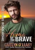Home of the Brave (The Long Road Home #25)