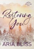 Restoring You (Watercress Falls #1)