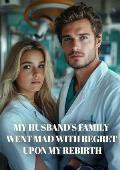 My Husband’s Family Went Mad with Regret Upon My Rebirth