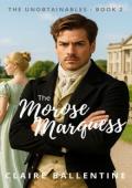 The Morose Marquess (The Unobtainables #2)