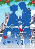 Christmas Comes to Little Valentine (The Venturesome Ladies of Little Valentine #4)