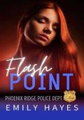 Flash Point (Phoenix Ridge Police Department #5)