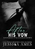 After His Vow (Knocked Up and Locked Down #2)
