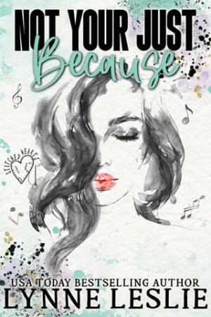Not Your Just Because (Stitched Hearts #2)
