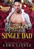 Auctioned to the Single Dad (Sold to the Naughtier List #6)