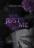 Just Me (Den of Sins #1)