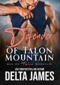 Defender of Talon Mountain (Men of Talon Mountain #6)