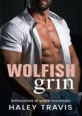 Wolfish Grin (Billionaires of Wolfe Mountain #4)