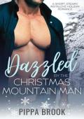 Dazzled By the Christmas Mountain Man (Mistletoe Ridge #4)