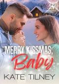 Merry Kissmas, Baby (Seasons of Sizzle #5)