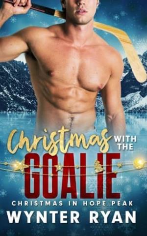 Christmas with the Goalie (Christmas in Hope Peak #11)