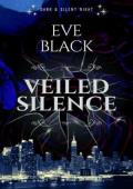 Veiled Silence (Dark & Silent Night #2)