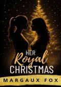 Her Royal Christmas (Her Royal Bodyguard #6)