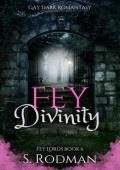 Fey Divinity (Fey Lords #6)