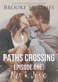 Paths Crossing Ep. One: Alex & Josie