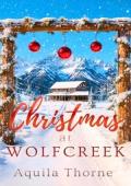 Christmas at Wolf Creek (CHANGING OF THE GUARDS)