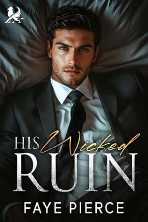 His Wicked Ruin (The Ruthless Circle #2)