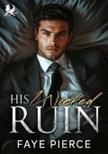 His Wicked Ruin (The Ruthless Circle #2)