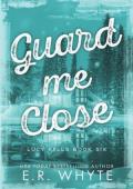 Guard Me Close (Lucy Falls #6)