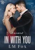 Snowed In With You (Sycamore Mountain #3)