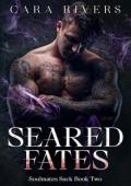 Seared Fates (Soulmates Suck #2)