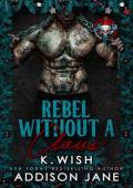 Rebel Without a Claus (25 Days of Christmas: Bikers & Mobsters)