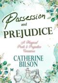 Possession and Prejudice (Pride & Prejudice Variations)