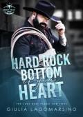 Hard Rock Bottom Of Your Heart (The Last Best Place For Love #1)