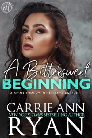 A Bittersweet Beginning (Montgomery Ink Legacy)