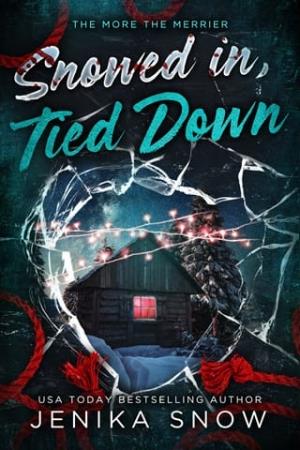 Snowed In, Tied Down