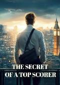The Secret of a Top Scorer