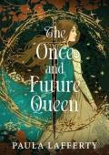 The Once and Future Queen (The Lives of Guinevere #1)