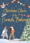 Christmas Cheer at the Cornish Bakery (Escape To… The Cornish Bakery #26)