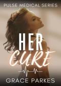 Her Cure (Pulse Medical #6)