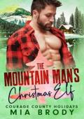 The Mountain Man’s Christmas Elf (Courage County Holidays #3)