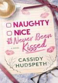 Naughty, Nice, Never Been Kissed