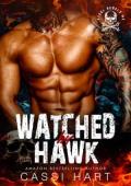 Watched By Hawk (Steel Rebels MC #11)