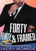 Forty, Flirty & Framed (Forty and Flirty Billionaires #4)