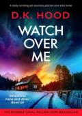 Watch Over Me (Detectives Kane and Alton #28)
