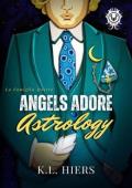 Angels Adore Astrology (La Famiglia Mostro #2)